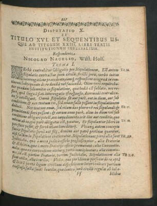 Disputatio X. Ex Titulo XVI. Et Sequentibus Usque Ad Titulum XXIII. Libri Tertii Institutionum Imperialium. Respondente Nicolao Nagelio