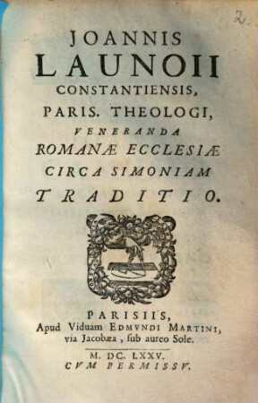Joannis Launoii veneranda Romanae Ecclesiae circa simoniam traditio