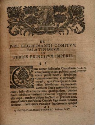 Exercitatio Jvris Pvblici De Jvre Legitimandi Comitvm Palatinorvm In Terris Principvm Imperii : = Vom Recht der Röm. Käys. Hof-Pfaltzgrafen unehelich geb. Kinder vor ehrlich zu erklären