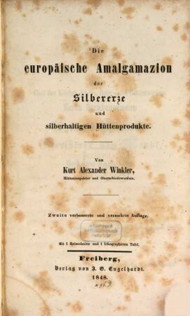 Die europäische Amalgamazion der Silbererze und silberhaltigen Hüttenprodukte