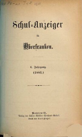 Schulanzeiger für Oberfranken. 6. 1881