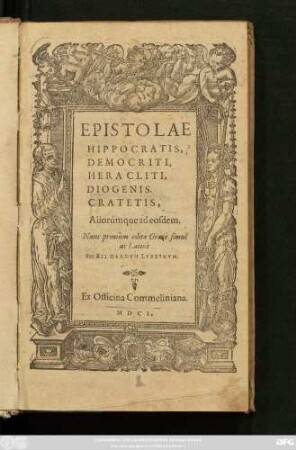 Epistolae Hippocratis, Democriti, Heracliti, Diogenis. Cratetis, Aliorumque ad eosdem