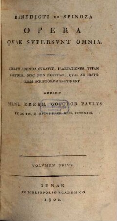 Benedicti de Spinoza Opera quae supersunt omnia, 1