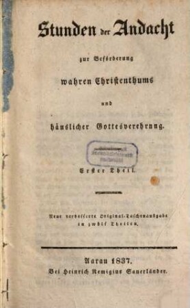 Stunden der Andacht zur Beförderung wahren Christenthums und häuslicher Gottesverehrung, 1