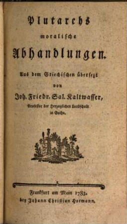 Plutarchs moralische Abhandlungen, [Erster Band]