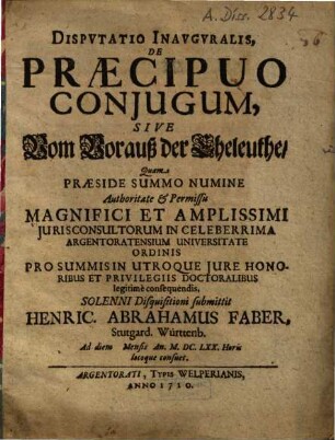Disputatio Inauguralis De Praecipuo Coniugum, Sive Vom Vorauß der Eheleuthe