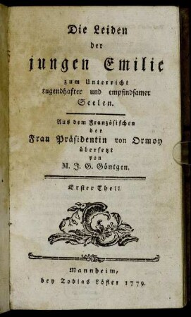 1: Die Leiden der jungen Emilie. Erster Theil