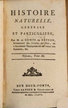 Histoire Naturelle, Générale Et Particulière. [3],11, Oiseaux ; T. 11