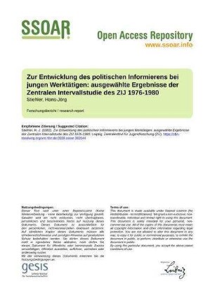 Zur Entwicklung des politischen Informierens bei jungen Werktätigen: ausgewählte Ergebnisse der Zentralen Intervallstudie des ZIJ 1976-1980