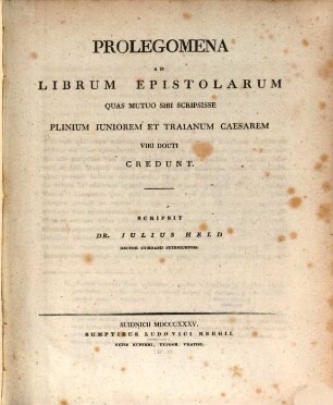 Prolegomena ad librum epistolarum, quas mutuo sibi scripsisse Plinium iuniorem et Traianum Caesarem viri docti credunt
