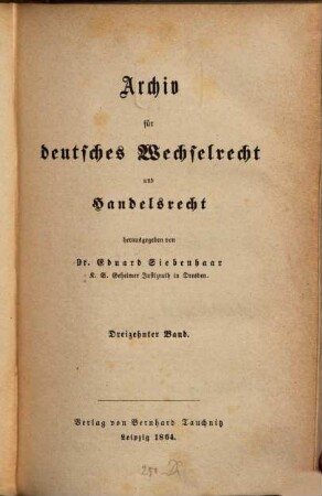 Archiv für deutsches Wechselrecht und Handelsrecht, 13. 1864