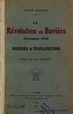 La Révolution en Bavière :  Discours et proclamations. Préface de Jean Longuet