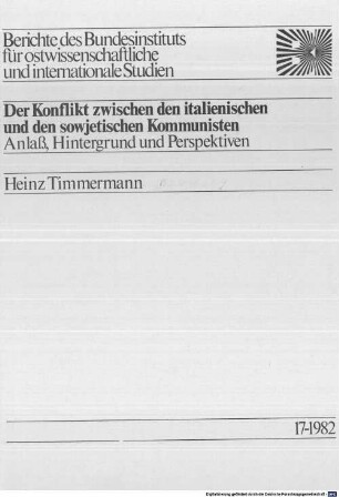 Der Konflikt zwischen den italienischen und den sowjetischen Kommunisten : Anlaß, Hintergrund und Perspektiven