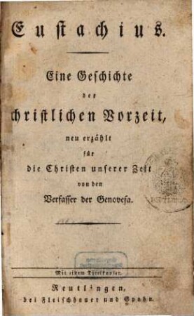 Eustachius : eine Geschichte der christlichen Vorzeit