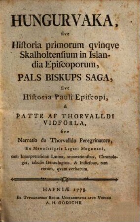 Hungurvaka, Pals Biskups Saga, ok Pattr Af Thorvalldi Vidförla : Ex Legato Magnaeano
