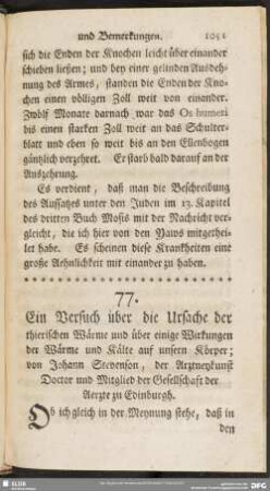77. Ein Versuch über die Ursache der thierischen Wärme und über einige Wirkungen der Wärme und Kälte auf unsern Körper