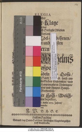 Elegia oder Götter-Klage über das Schmertzliche doch Seeligste Ableben Des ... Herrn Wilhelms von Koßpoth ... Sächs. Magdeb. ... Würcklichen Geheimten- und Cammer-Raths ...