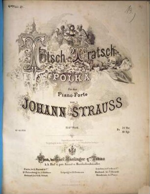Tritsch-Tratsch-Polka : für das Piano-Forte ; 214s Werk