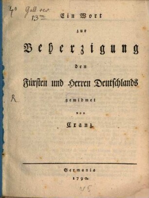 Ein Wort zur Beherzigung den Fürsten und Herren Deutschlands gewidmet