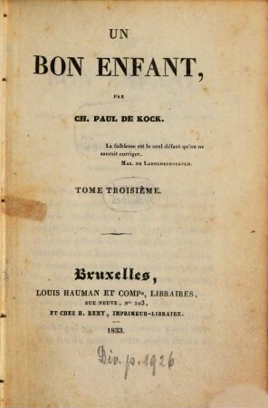 Un bon enfant, 3. (1833). - 2 Bl., 180 S.