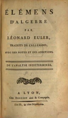Élémens D'Algebre : Traduits De L'Allemand, Avec Des Notes Et Des Additions, [1]. De L'Analyse Indéterminée