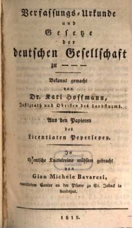 Verfassungs-Urkunde und Gesetze der deutschen Gesellschaft zu ...