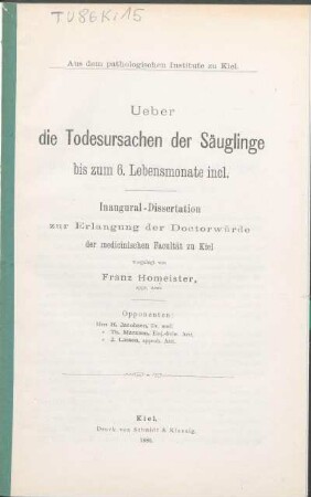Ueber die Todesursachen der Säuglinge bis zum 6. Lebensmonate incl. ; aus dem pathologischen Institute zu Kiel
