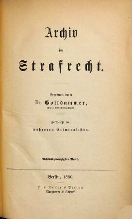 Archiv für Strafrecht. 28. 1880