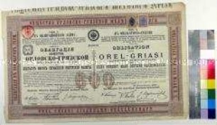 Obligation der Orel-Griasi Eisenbahn-Gesellschaft als 4% Prioritäts-Anleihe über 600 Reichsmark (in russischer und deutscher Sprache)