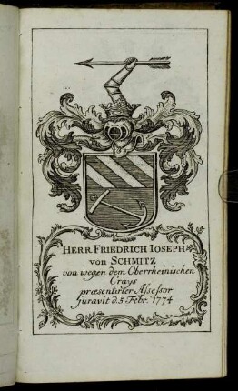 Herr Friedrich Ioseph von Schmitz[...] - Herr Iohann Friedrich Albrecht Constant Neurath[...]