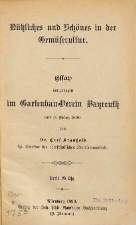 Nützliches und Schönes in der Gemüsecultur : Essay ...