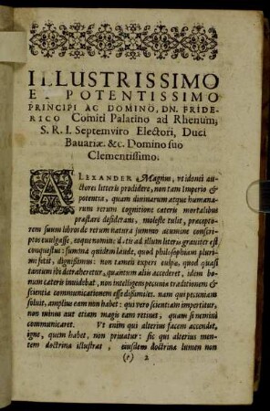 Illustrissimo Et Potentissimo Principi Ac Domino, Dn. Friderico Comiti Palatino ad Rhenum, S.R.I. Septemviro Electori, Duci Bauariæ. & c. Dmino suo Clementissimo.