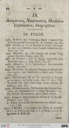 IX. Antiquitates, Numismatica, Heraldicas, Diplomatica, Geographica