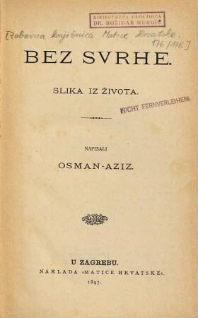 Bez svrhe : Osman-Aziz [d.i. Osman Nuri Hadžić u. Ivan Milićević]. Slika iz života