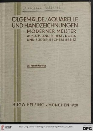 Ölgemälde, Aquarelle und Handzeichnungen moderner Meister : aus ausländischem, nord- und süddeutschem Besitz; Auktion in der Galerie Hugo Helbing, München, 28. Februar 1928