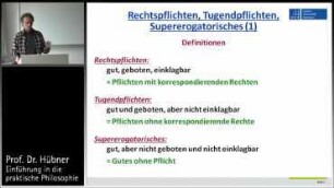 Praktische Philosophie 9a: Rechtsphilosophie - Rechtspflichten, Tugendpflichten, Supererogatorisches
