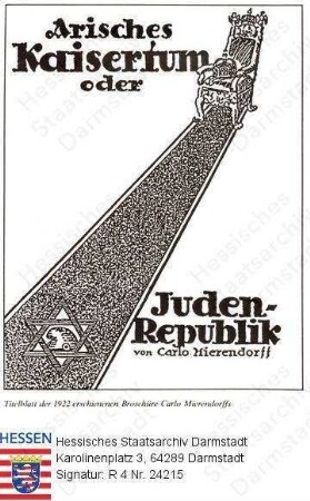 Mierendorff, Carlo Dr. jur. (1894-1943) / Titelblatt 'Arisches Kaisertum oder Judenrepublik' (1922)