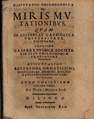 Dispvtatio Philosophica De Miris Mvtationibvs
