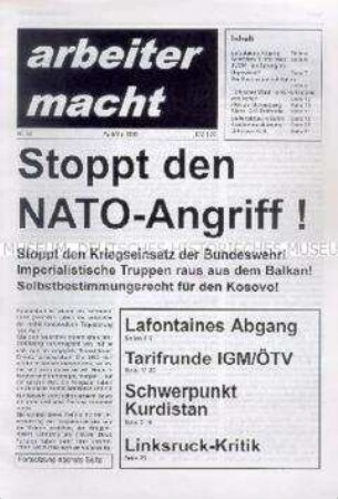 Linksradikale Monatszeitung "arbeiter macht" gegen den Kosovo-Krieg der NATO und zum Rücktritt Lafontaines