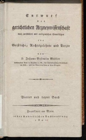 4: Entwurf der gerichtlichen Arzneywissenschaft. Vierter und letzter Band