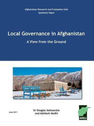 Local governance in Afghanistan : a view from the ground