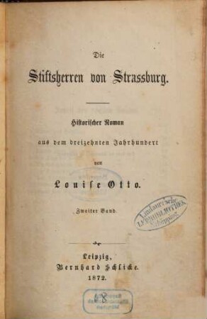 Die Stiftsherren von Strassburg : Historischer Roman aus dem dreizehnten Jahrhundert von Louise Otto. 2