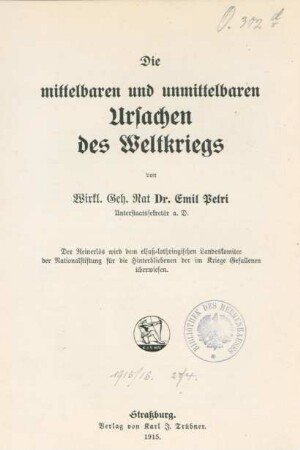 Die mittelbaren und unmittelbaren Ursachen des Weltkrieges