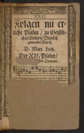 Folgen nu etliche Psalm/ zu Geistlichen Liedern ...