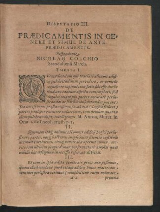 Disputatio III. De Praedicamentis In Genere Et Simul De Antepraedicamentis. Respondente Nicolao Colchio