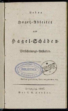 Ueber Hagel-Ableiter und Hagel-Schäden-Versicherungs-Anstalten