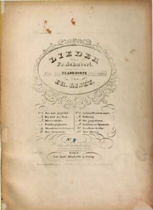 Lieder von Fr. Schubert : für d. Pianoforte übertr., 2. Auf dem Wasser zu singen. - Pl.-Nr. 6532. - 15 S.