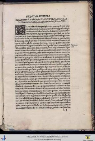 Sequitur Epistola Ioachimus Vadianus Helvetius, Poeta a Caes. Laureatus. Rudolpho Agricolae Iuniori...