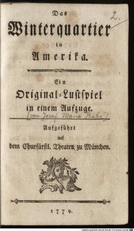 Das Winterquartier in Amerika : Ein Original-Lustspiel in einem Aufzuge