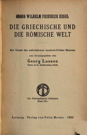 Vorlesungen über die Philosophie der Weltgeschichte, 3 = 171 c. Die griechische und die römische Welt